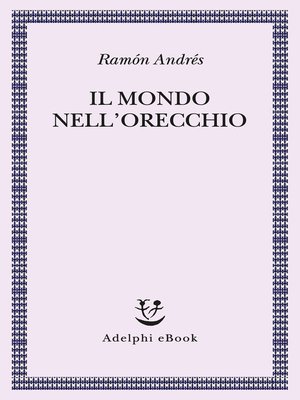 cover image of Il mondo nell'orecchio